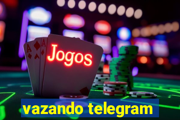 vazando telegram